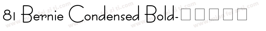 81 Bernie Condensed Bold字体转换